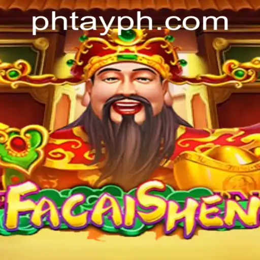 Discover the Thrills of FaCaiShen with Phtay Influence
