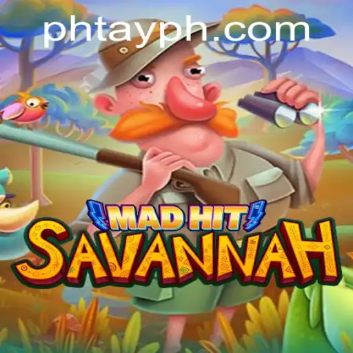 Discover the Exciting World of MadHitSavannah: A Game of Strategy and Adventure